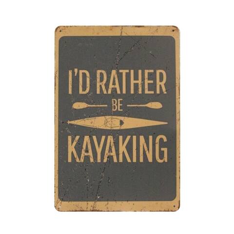I'd Rather Be Kayaking Rustic Metal Tin Sign 8" x 12" - 8" x 12"