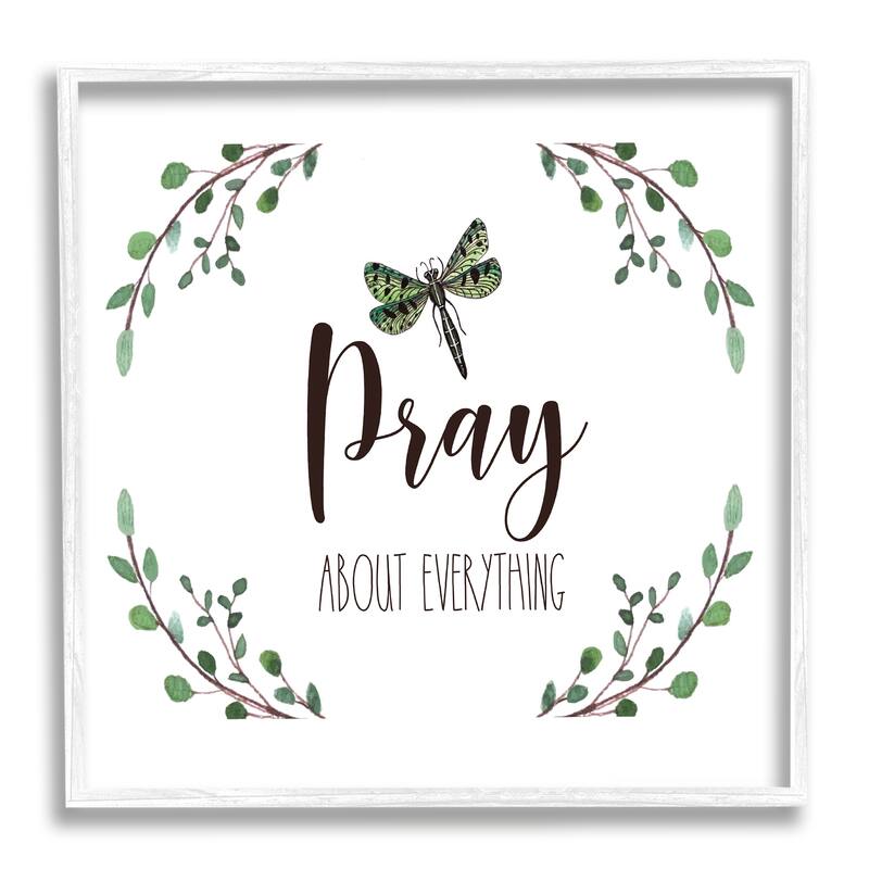 Stupell Pray About Everything Dragonfly Insect Laurel Branch Crown Framed Wall Art, Design by Elizabeth Tyndall - White - 17 x 17 - White