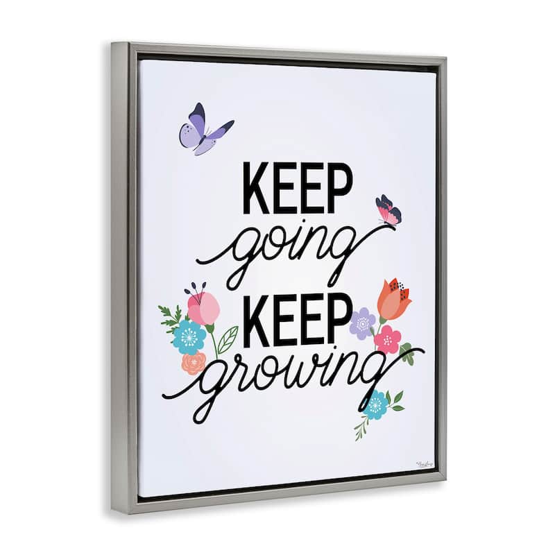 Stupell Keep Going & Growing Framed Floater Canvas Wall Art Design By Gigi Louise
