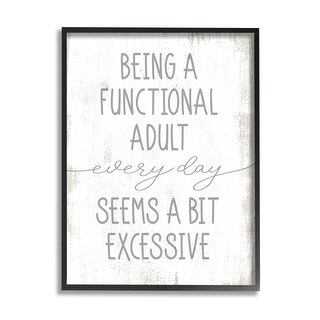 Stupell Being a Functional Adult is Excessive Funny Distressed Phrase ...