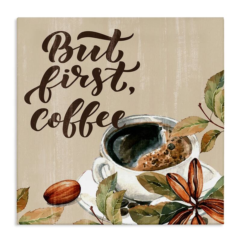 Stupell Rustic But First Coffee Canvas Wall Art Design By Kim Allen - 30 x 30