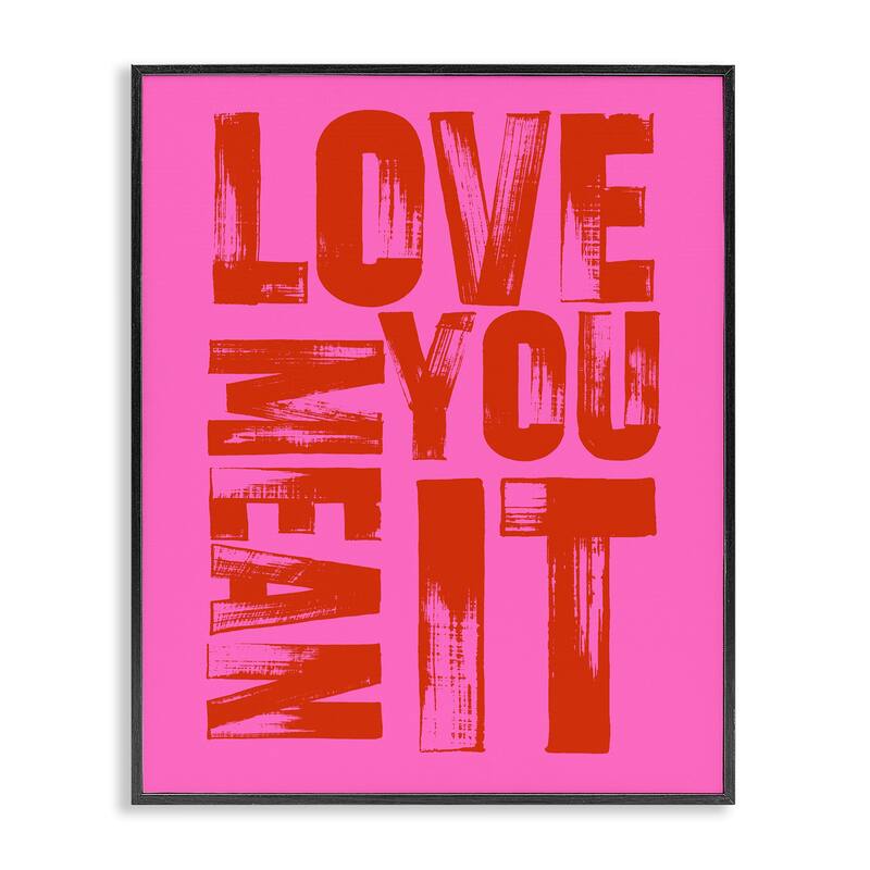 Stupell Bold Love You Mean It Framed Giclee Art Design By House of Lulu - 24 x 30 - Black