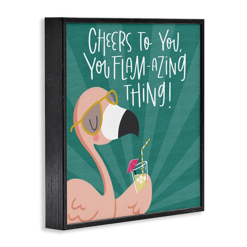 Stupell Cheers To You Flamazing Framed Giclee Art Design By Sarah Hickman