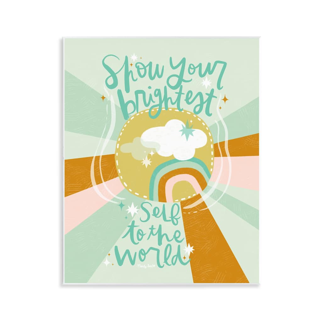 Stupell Show Your Brightest Self Wall Plaque Art Design By Mandy Ford Art + Illustration