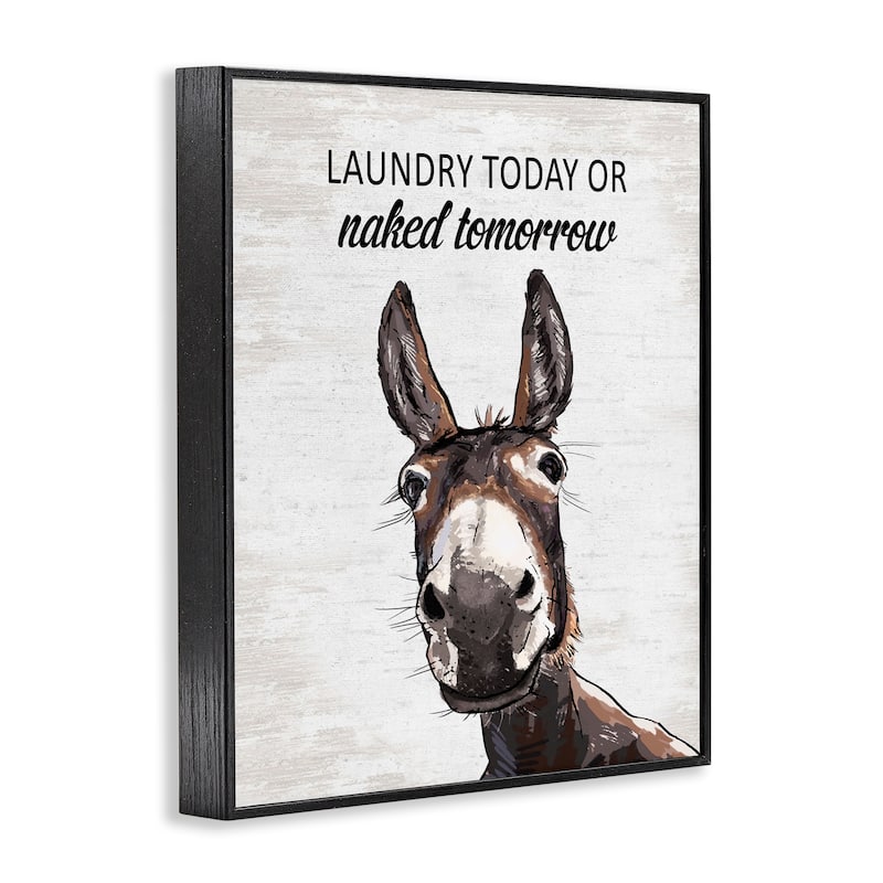 Stupell Laundry Today Naked Tomorrow Donkey Framed Giclee Art Design By Lettered and Lined