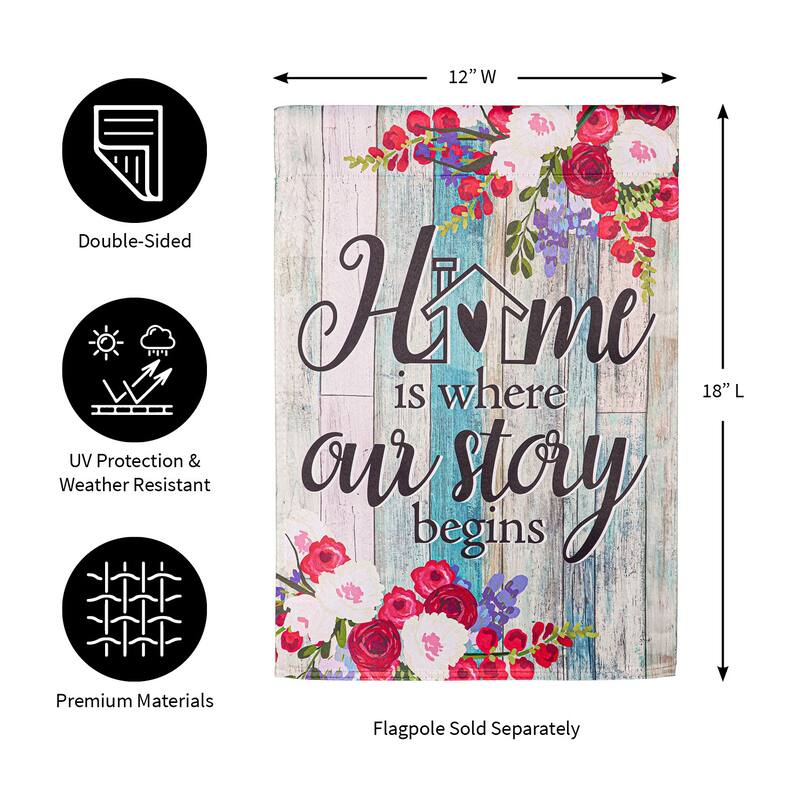 Home Is Where Our Story Begins Suede Garden Flag