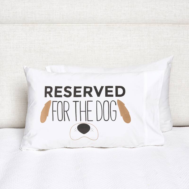 Reserved For The Dog Pillowcase