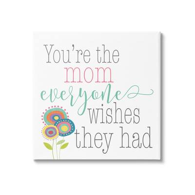 Stupell Industries Mom Everyone Wishes For Floral Canvas Wall Art, Design by Alli Rogosich - Multi-Color