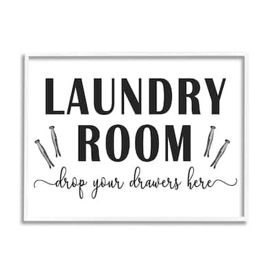 Stupell Laundry Room Sign Drop Drawers Here Funny Phrase Framed Wall Art - White