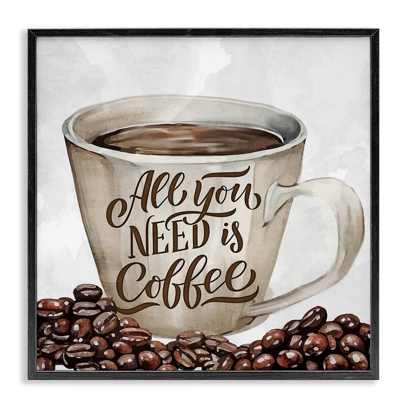 Stupell All You Need Morning Coffee Framed Giclee Art Design By Kim Allen - 24 x 24 - Black