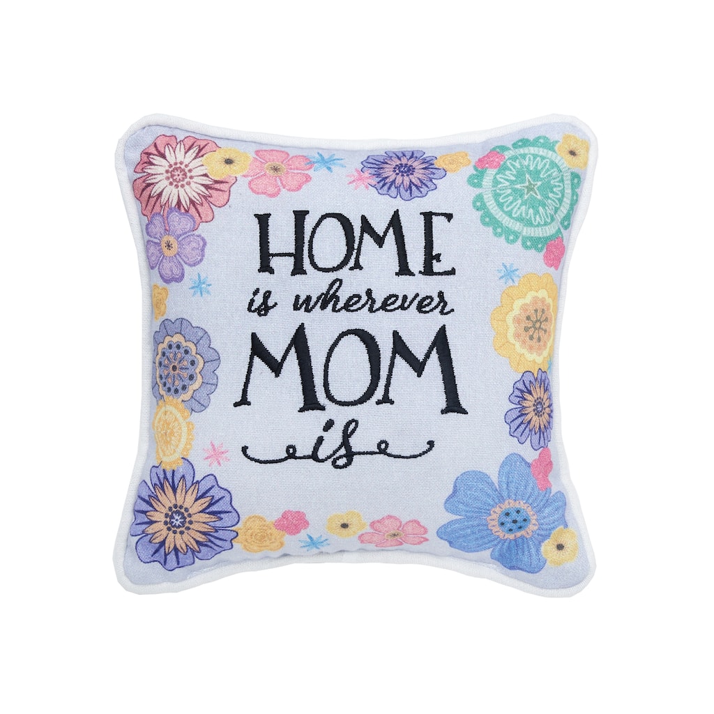8" x 8" Wherever Mom Is Printed and Embroidered Throw Pillow