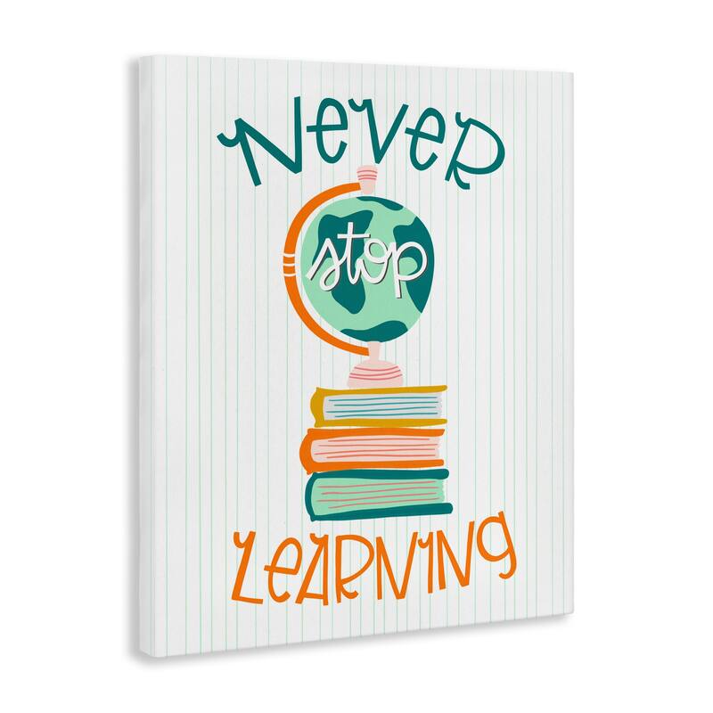Stupell Never Stop Learning Canvas Wall Art Design By Mandy Ford Art + Illustration