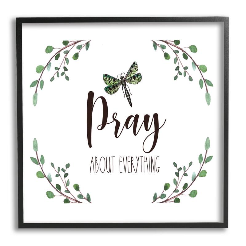 Stupell Pray About Everything Dragonfly Insect Laurel Branch Crown Framed Wall Art, Design by Elizabeth Tyndall - White - 17 x 17 - Black