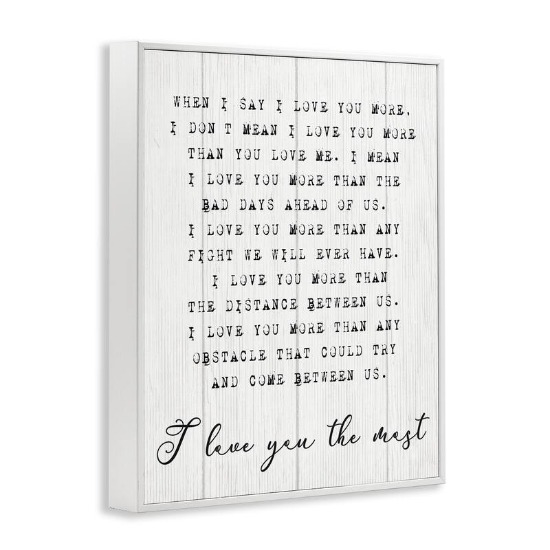 Stupell Inspirational I love You the Most Phrase Couple Relationship Framed Giclee Texturized Art by Daphne Polselli