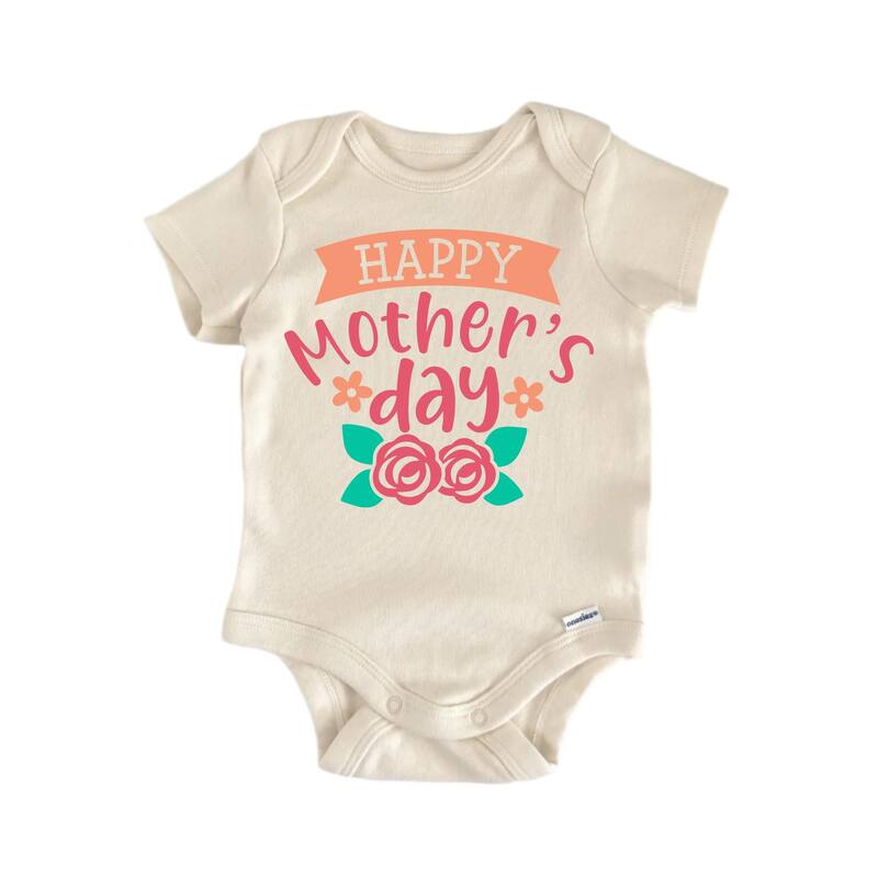 Happy Mothers Day - Baby Boy Girl Clothes Infant Bodysuit Funny Cute - Natural - 0-3M