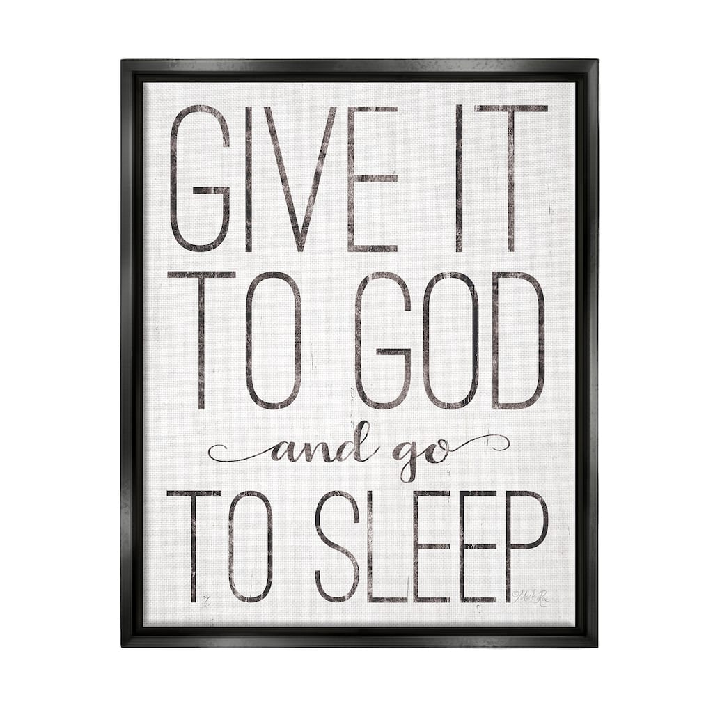 Stupell Give It To God and Go To Sleep Black and White Wood Look Sign Floater Frame
