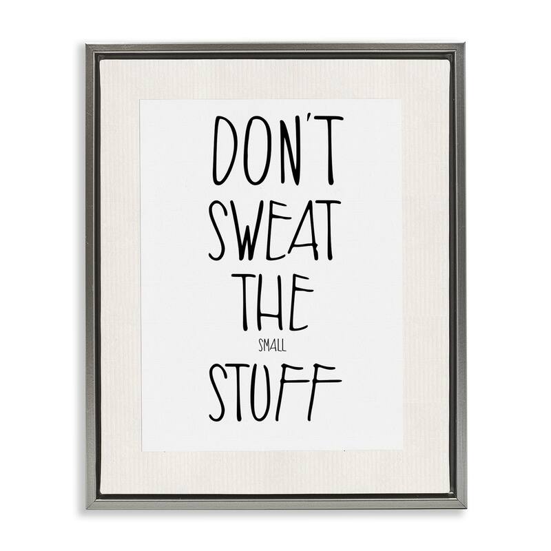 Stupell Don't Sweat Small Stuff Framed Floater Canvas Wall Art Design by Karen Smith