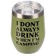 preview thumbnail 1 of 1, I Don't Always Drink When Camping Tumbler Stainless Steel Plastic Lid 12 Ounces - Black
