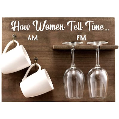 "How Woman Tell Time" Wall Mounted Wine Rack - Unique Funny Gift for Her - 2 Wine Glasses and 2 Coffee mugs Included