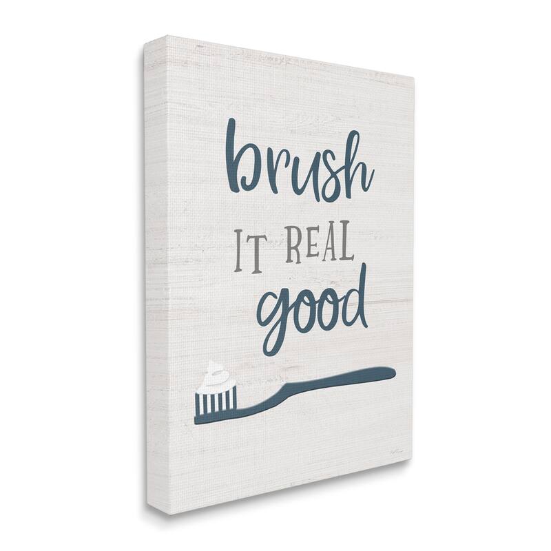 Stupell Brush It Real Good Phrase Dental Hygiene Humor Canvas Wall Art - Blue - 16 x 20