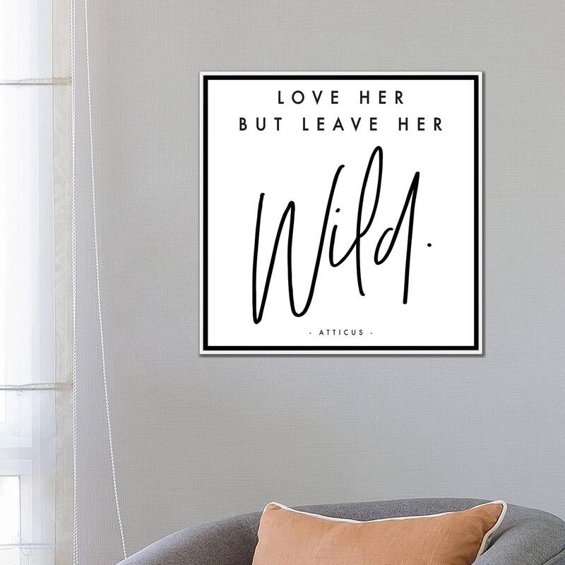 iCanvas "Love Her But Leave Her Wild - Atticus" by Honeymoon Hotel Framed Canvas Print