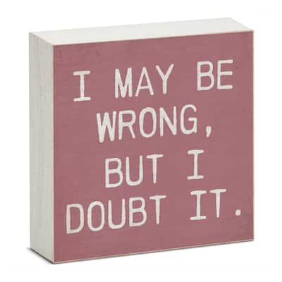 Wrong Artistic Freestanding Solid Wood Block Sign Made in the USA 3.75” Square Decorative Accent for Home or Office - Multi