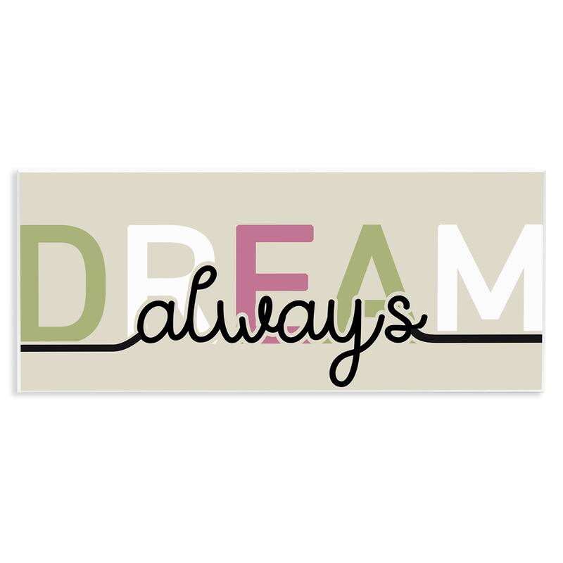 Stupell Muted Dream Always Wall Plaque Art Design By Kim Allen - 17 x 7