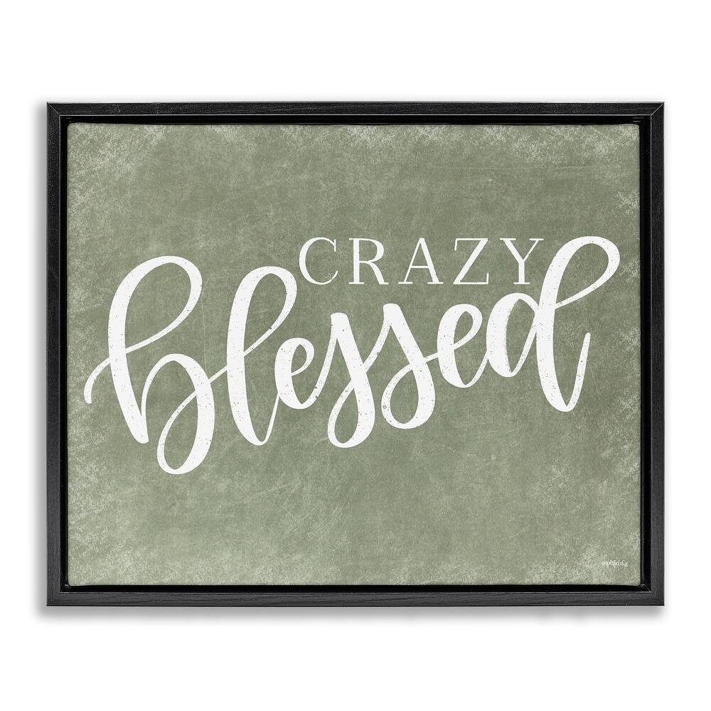 Stupell Crazy Blessed on Green Framed Floater Canvas Wall Art Design By Imperfect Dust