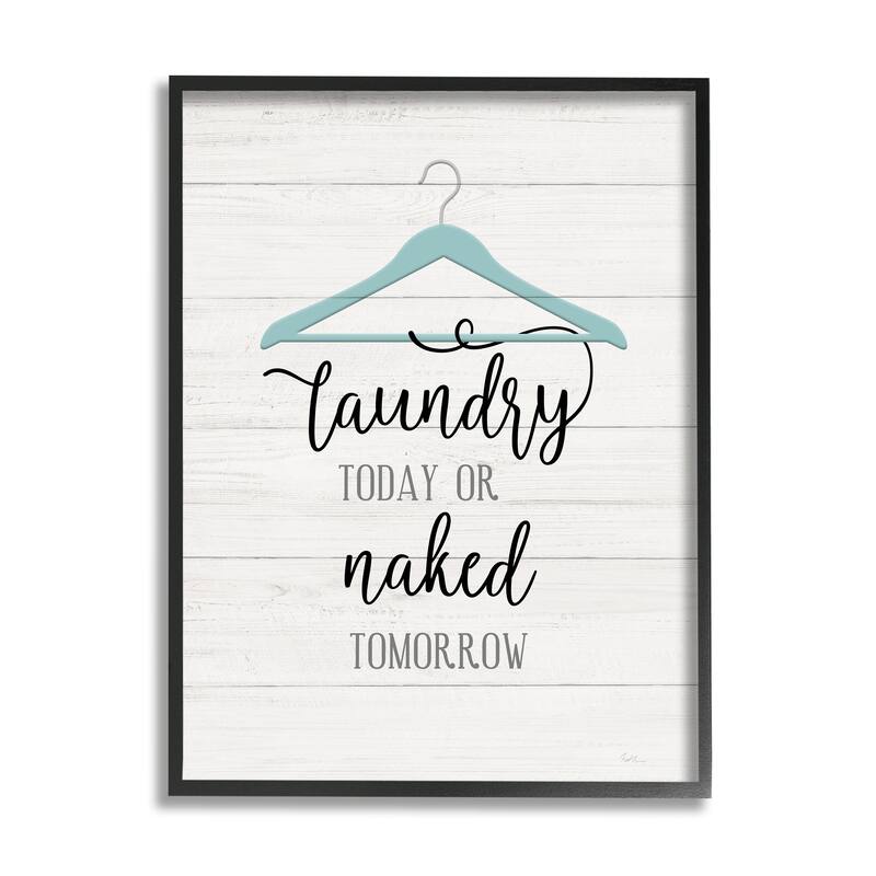 Stupell Laundry Today Naked Tomorrow Laundry Traditional Blue Hanger Framed Wall Art - 16 x 20 - Black