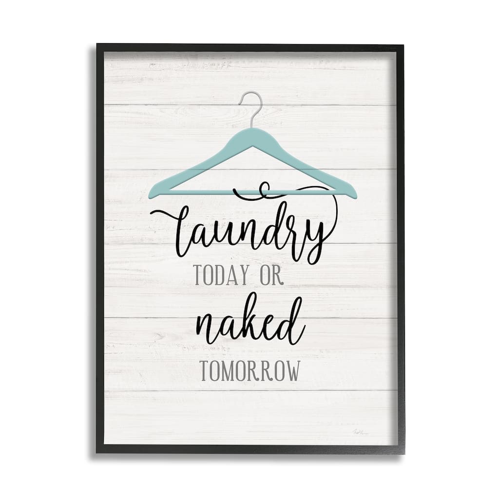 Stupell Laundry Today Naked Tomorrow Laundry Traditional Blue Hanger Framed Wall Art