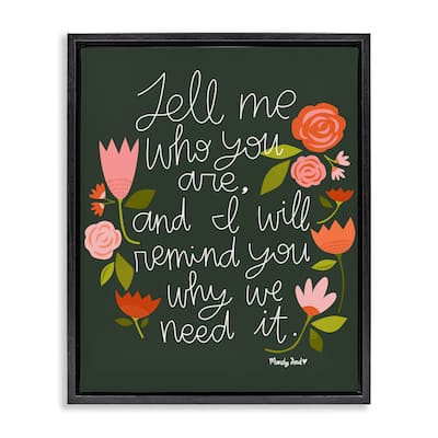 Stupell Inspiring Quote with Florals Framed Floater Canvas Wall Art Design By Mandy Ford Art + Illustration