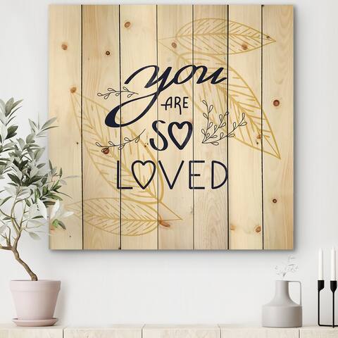 Designart 'You Are So Loved Quote Floral Wreath With Luxury Golden Leaves' Modern Print on Natural Pine Wood