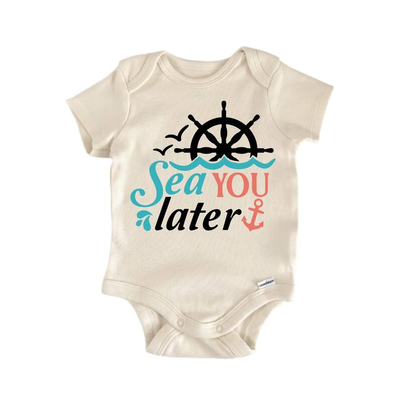 Sea You Later Boat Boating - Baby Boy Girl Clothes Bodysuit Funny Cute - White - 0-3M