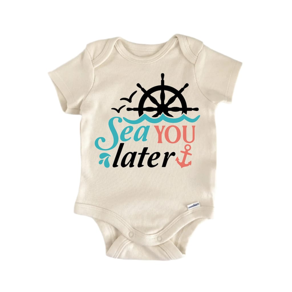 Sea You Later Boat Boating - Baby Boy Girl Clothes Bodysuit Funny Cute