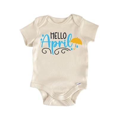 Hello April - Baby Boy Girl Clothes Infant Bodysuit Funny Cute