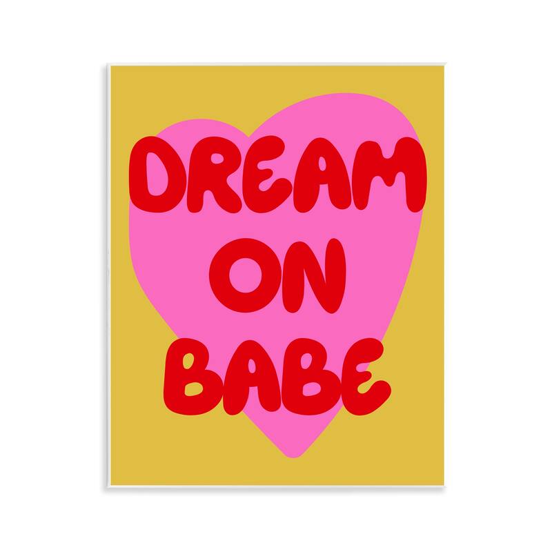 Stupell Dream On Babe on Yellow Wall Plaque Art Design By House of Lulu - 11 x 14