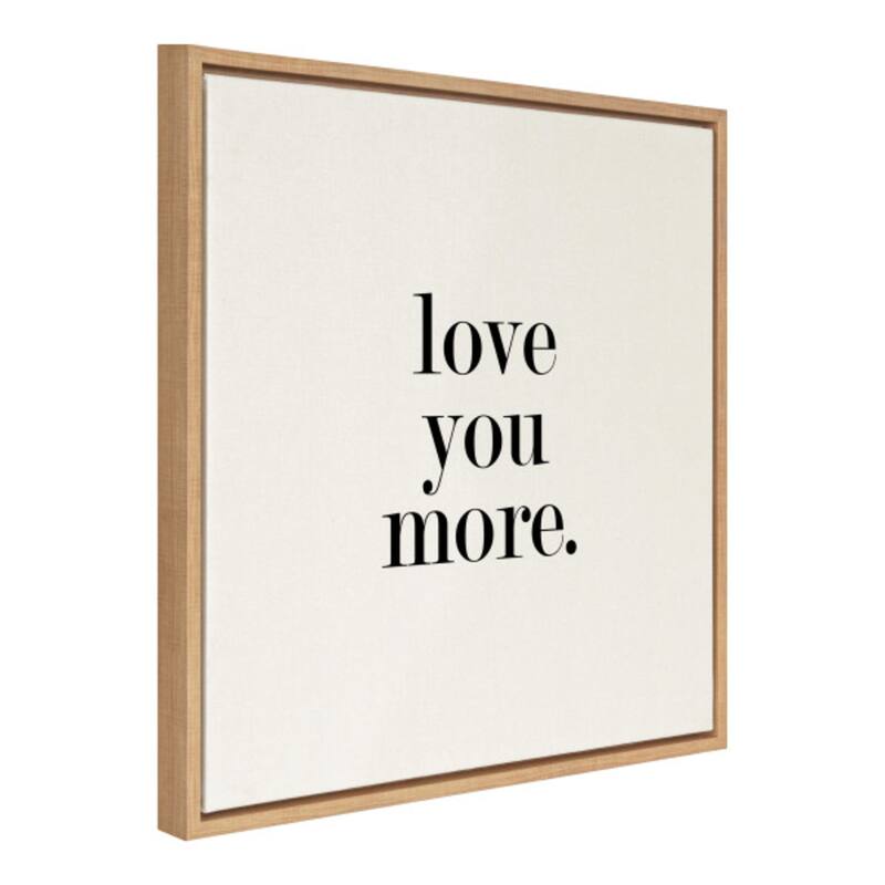 Kate and Laurel Sylvie Love You More Framed Canvas by Maggie Price - 22x22 - Natural