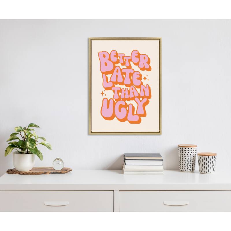 Kate and Laurel Sylvie Better Late Than Ugly Pink/Orange Framed Canvas by Honey Island Studio