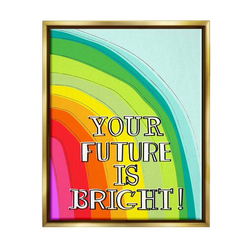 Stupell Future Is Bright Phrase Framed Floater Canvas Wall Art Design by Pragya Kothari - 17 x 21 - Gold