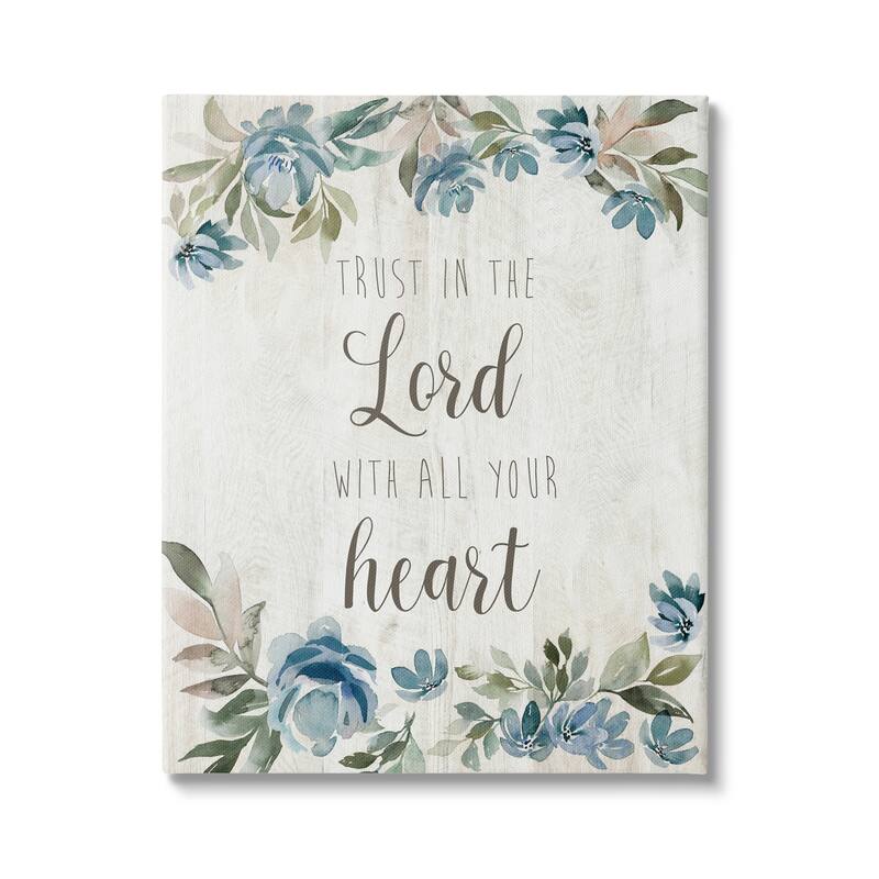 Stupell Trust in the Lord Motivational Phrase Blue Flower Blossoms Canvas Wall Art