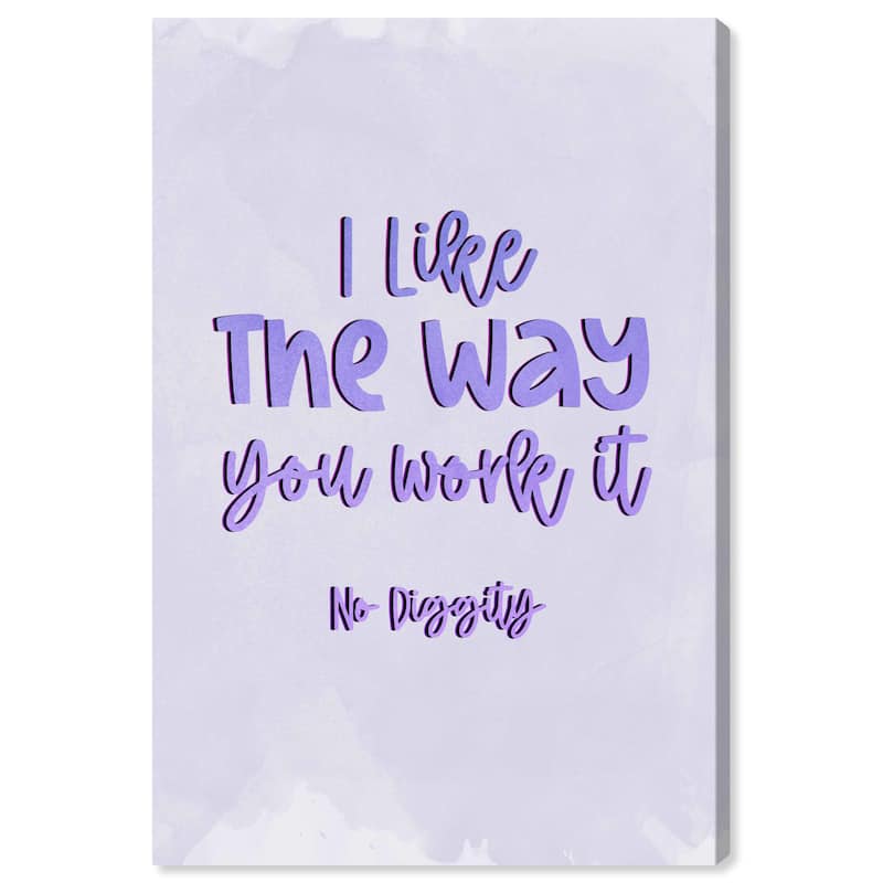 Wynwood Studio Canvas Typography and Quotes I Like The Way You Work It Purple and Wall Art Canvas Print