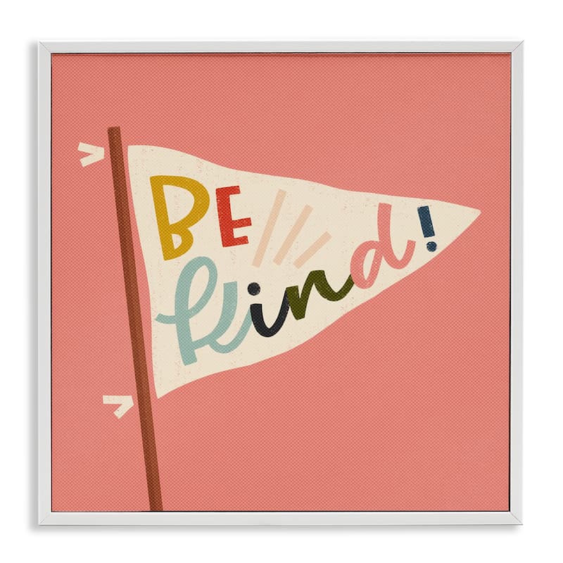 Stupell Be Kind Phrase on Flag Framed Giclee Art Design By Sarah Hickman - 24 x 24 - White