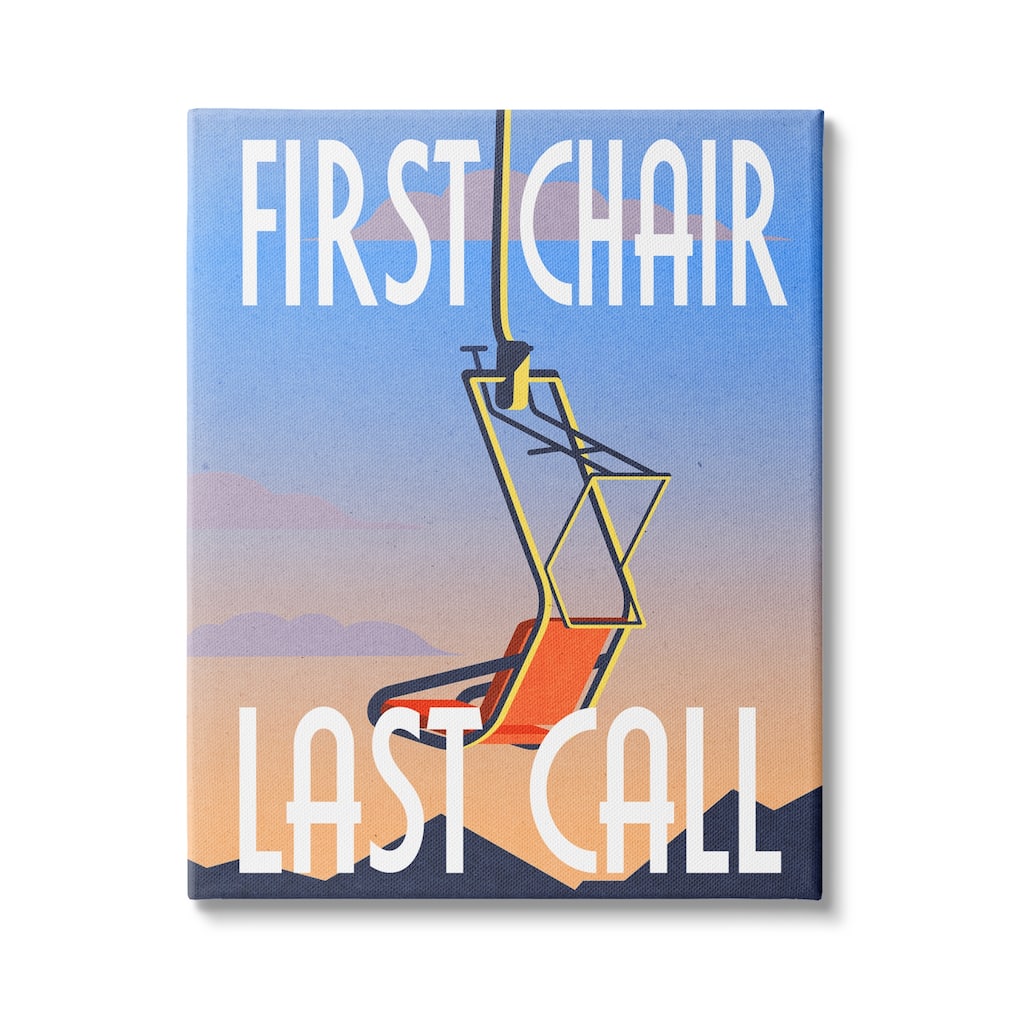 Stupell First Chair Last Call Winter Ski Sport Phrase Canvas Wall Art Design By Daphne Polselli