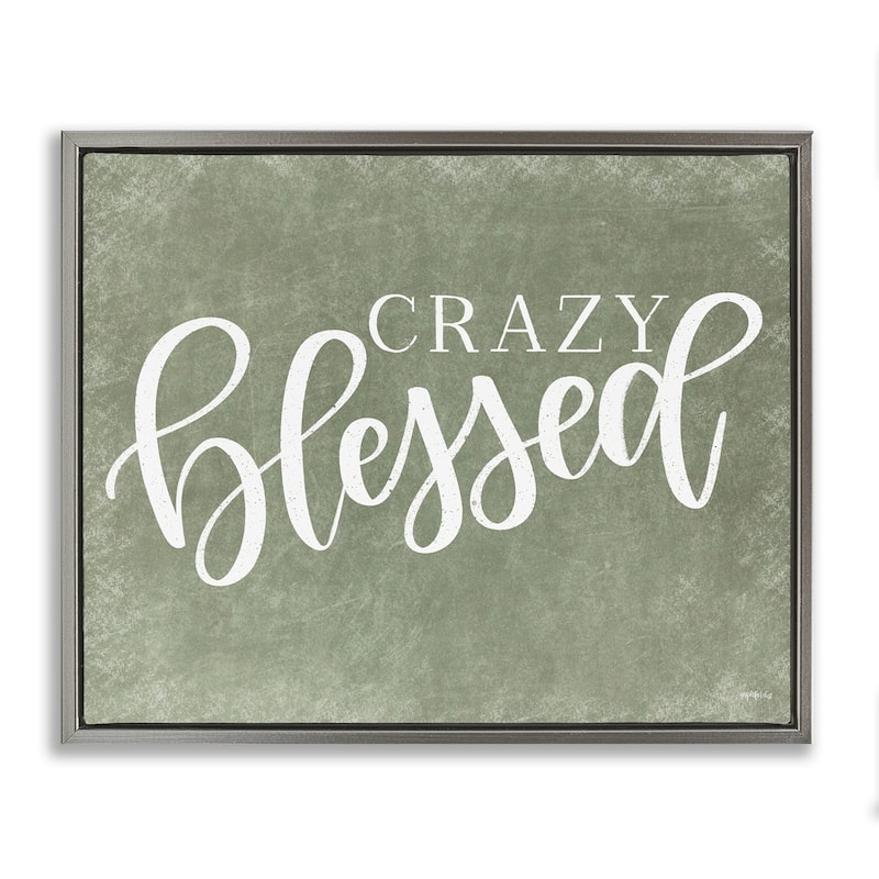 Stupell Crazy Blessed on Green Framed Floater Canvas Wall Art Design By Imperfect Dust - 31 x 25 - Grey