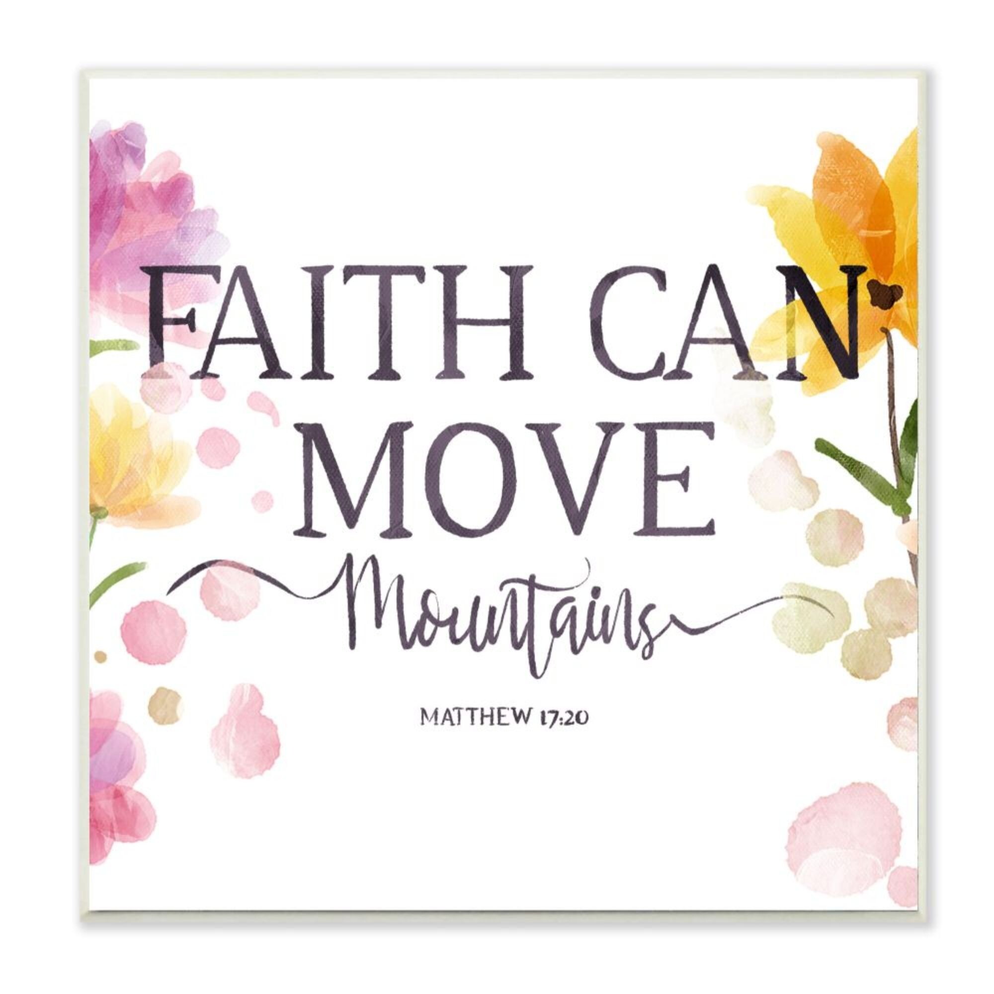 Shop Stupell Industries Faith Moves Mountains Faith Based Quote Spring Florals Wood Wall Art On Sale Overstock 31942043