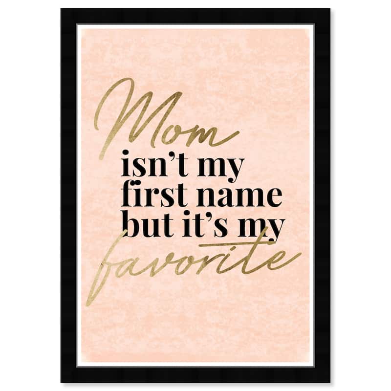 Wynwood Studio 'My Favorite Name Mom Blush Velvet' Typography and Quotes Wall Art Framed Print Family - Gold, Orange