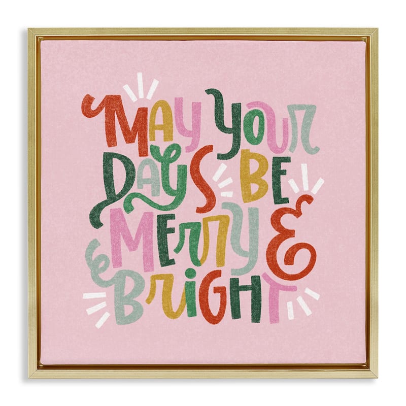 Stupell Pastel Merry & Bright Phrase Framed Floater Canvas Wall Art Design By Sarah Hickman - 25 x 25 - Gold