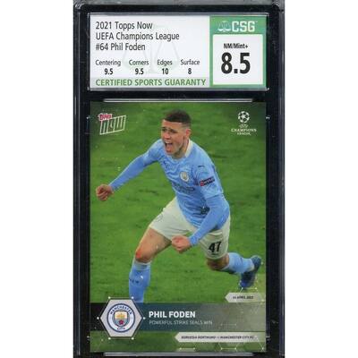 Phil Foden 2021 Topps Now UEFA Champions League Soccer Card #64 Graded CSG 8.5 - 8'6" x 11'6"