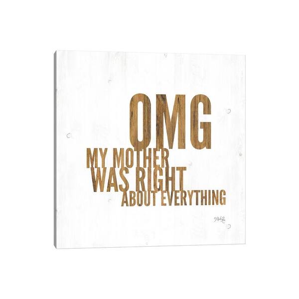 slide 2 of 7, iCanvas "OMG My Mother was Right" by Marla Rae Canvas Print