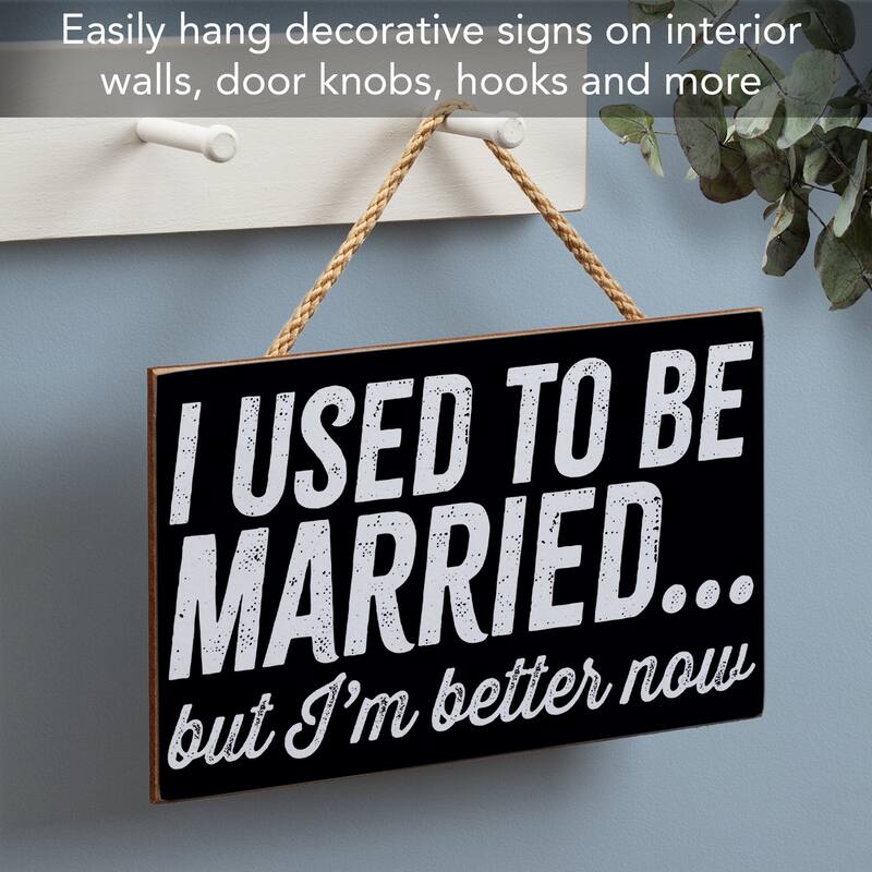 Better Now Hanging Wood Sign 9.5" x 5.75" Made in the USA